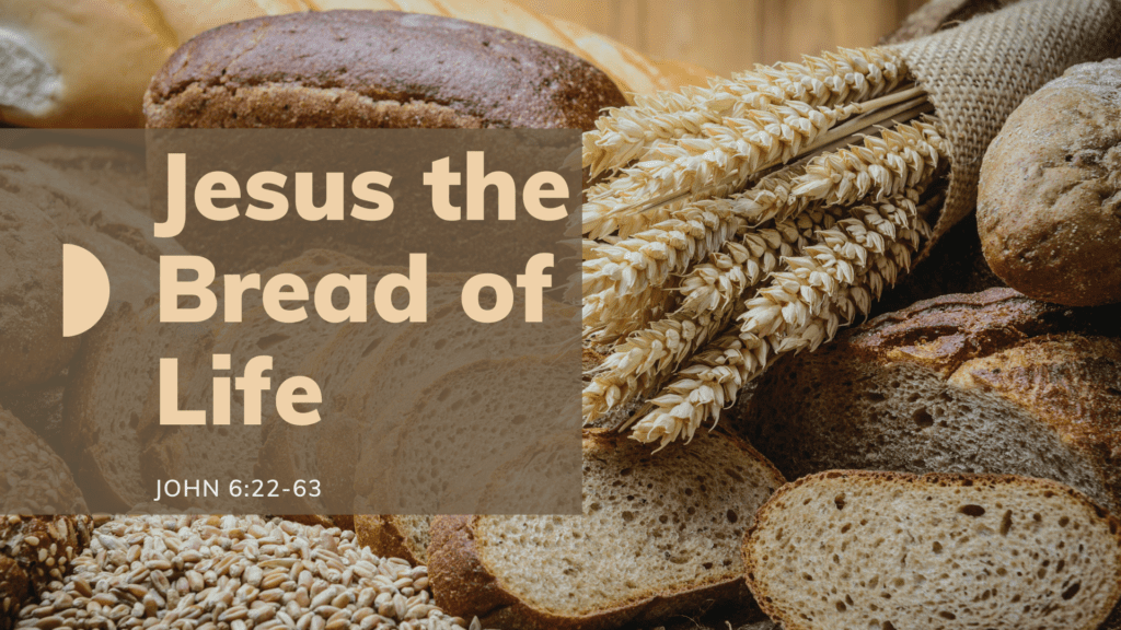 Jesus the Bread of Life-The True Food – 3/10/24