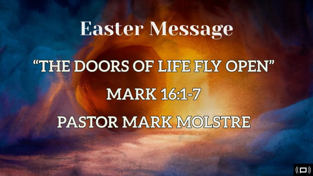 “The Doors of Life Fly Open” – 04/5/26